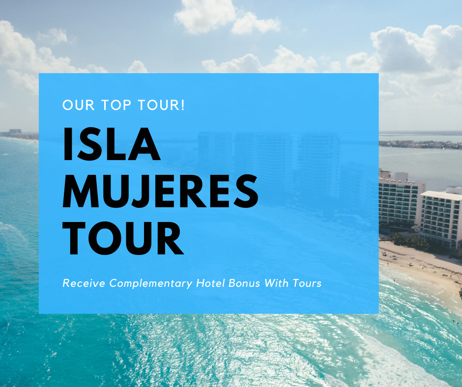 Isla Mujeres Tour Special